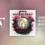 Alterlight’s ‘One Night Away’ A Post-Holiday Anthem of Togetherness and Joy