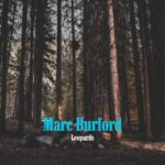 Marc Burford’s ‘Leopards’, A Melodic Ode to Longing and Memory”