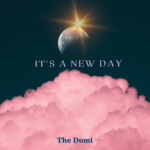 Revitalizing Spirit, The Domi’s ‘It’s a New Day’ Signals a Fresh Start in Indie Pop