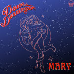 Deuce Denninger Strikes Gold with “Mary”