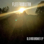 Flee From Utah’s ‘Old and Broken EP’  A Dynamic Journey Through Emotion and Energy