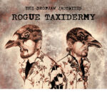 DropJaw Jacobites: Rogue Taxidermy – A Musical Freakshow