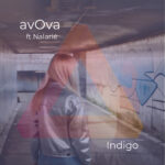 avOva: Echoes of Bristol in the Melodic Waves of ‘Indigo’