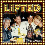 Feel the Summer Vibes with Chandra’s New Single ‘Lifted’