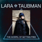 Lara Taubman’s Journey to Freedom: A New Musical Chapter