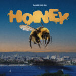 Pavilion Rd’s ‘Honey’: A Sweet Return to Up-Tempo Vibes