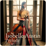 Isobelle Austin: A Cello Virtuoso’s Journey Through Sound and Emotion