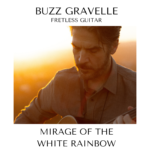 fretless guitarist Buzz Gravelle releases new album of original music