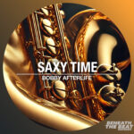 “Saxy Time”: A Mesmerizing Dance Floor Anthem by Bobby Afterlife