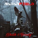 “Death & Beauty”: RADARFIELD’s Dark Anthem for the Modern Age