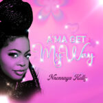 Fierce, Free, and Fearless – Nnennaya Kelly’s “A’ma Get My Way” Commands Attention