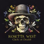“Circle of Doubt”: Rosetta West Faces the Fire with Grit and Gloom