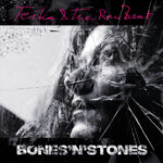 ‘Bones’n’Stones’: A Voice from the Deep