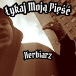 Łykaj Moją Pięść”: Herbiarz Delivers Raw Power and Street Truths