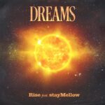 No Map, Just Music – RISE Finds Power in “Dreams”
