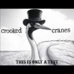 Booze, Heartbreak & Basement Riffs – Crooked Cranes Keep It Real on ‘This is Only a Test’