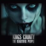 “The Beautiful People”, Reimagined: Kings County’s Explosive Transformation