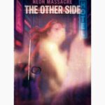 “The Other Side” – Neon Massacre Lights Up with a Bold, Bright Comeback
