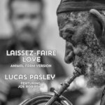 Letting Love Breathe – A Look at “Laissez-Faire Love” by Lucas Pasley