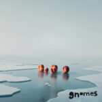 Inside the Weather of Emotion – Gnomes’ ‘Microclimbs’ EP Delivers Four Shades of Realness