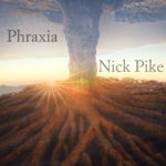 “Phraxia” by Nick Pike: Piano Echoes in a Digital Calm