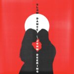 John Deering Captures Intimacy and Longing on New Single Slow Dance