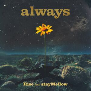 Always – RISE