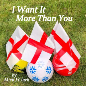 I Want It More Than You – Mick J. Clark