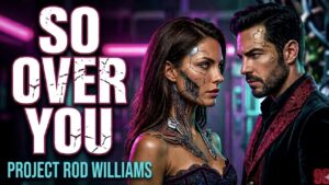 So Over You –  Project Rod Williams