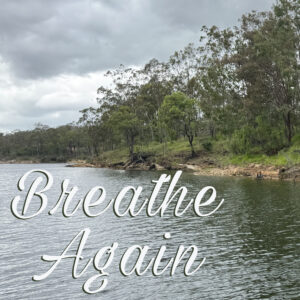 Breathe Again