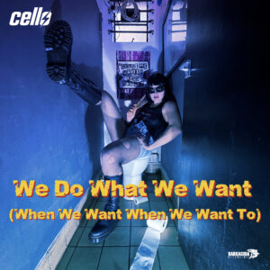 We Do What We Want (When We Want When We Want To) –  Cello
