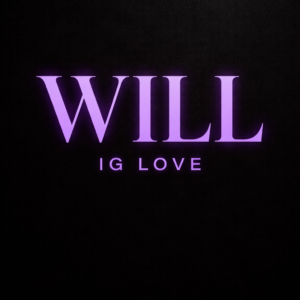IG Love- WiLL