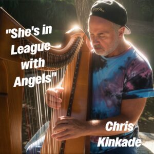 She’s in League with Angels –  Chris Kinkade