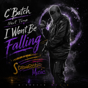 C’batch – Next Time (I Won’t Be Falling)