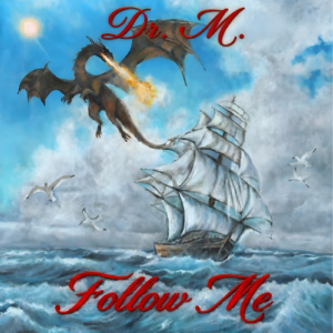 Dr. M. – Follow Me