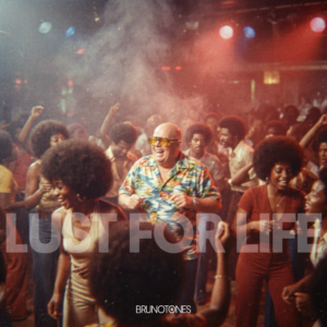 BRUNOTONES – Lust for Life