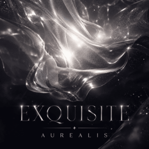 Aurealis — “Exquisite”